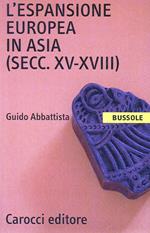 L'espansione europea in Asia (secc. XV-XVIII)