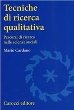 Tecniche di ricerca qualitativa. Percorsi di ricerca nelle scienze sociali