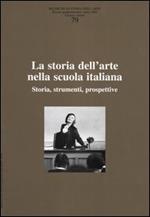 Ricerche di storia dell'arte. Vol. 79: La storia dell'arte nella scuola italiana. Storia, strumenti, prospettive