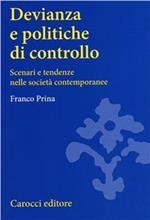 Devianza e politiche di controllo. Scenari di tendenze nelle società contemporanee