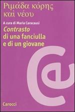 Rimáda kóres kaì néoy-Contrasto di una fanciulla e di un giovane