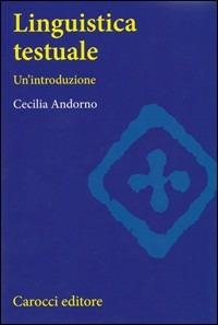Linguistica testuale. Un'introduzione - Cecilia M. Andorno - copertina
