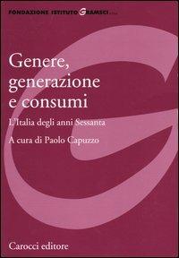 Genere, generazione e consumi. L'Italia degli anni Sessanta - copertina
