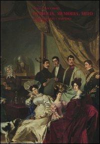 Famiglia, memoria, mito. I Ferrero della Marmora (1748-1918) - Silvia Cavicchioli - copertina