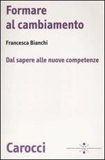 Formare al cambiamento. Dal sapere alle nuove competenze