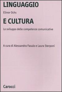 Linguaggio e cultura. Lo sviluppo delle competenze comunicative - Elinor Ochs - copertina