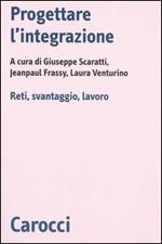 Progettare l'integrazione. Reti, svantaggio, lavoro