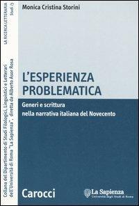 L'esperienza problematica. Generi e scrittura nella narrativa italiana del Novecento - Monica C. Storini - copertina