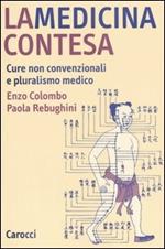 La medicina contesa. Cure non convenzionali e pluralismo medico