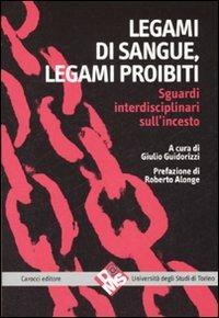 Legami di sangue, legami proibiti. Sguardi interdisciplinari sull'incesto - 3