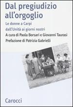 Dal pregiudizio all'orgoglio. Le donne a Carpi dall'Unità ai giorni nostri