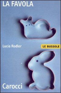 La favola - Lucia Rodler - copertina