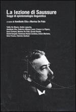 La lezione di Saussure. Saggi di epistemologia linguistica