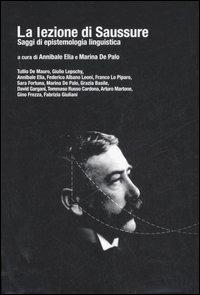 La lezione di Saussure. Saggi di epistemologia linguistica - copertina