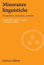 Minoranze linguistiche. Prospettive, strumenti, territori. Ediz. illustrata