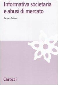 Informativa societaria e abusi di mercato - Barbara Petracci - copertina