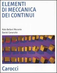 Elementi di meccanica dei continui - Aldo Belleni Morante,Daniel Canarutto - copertina