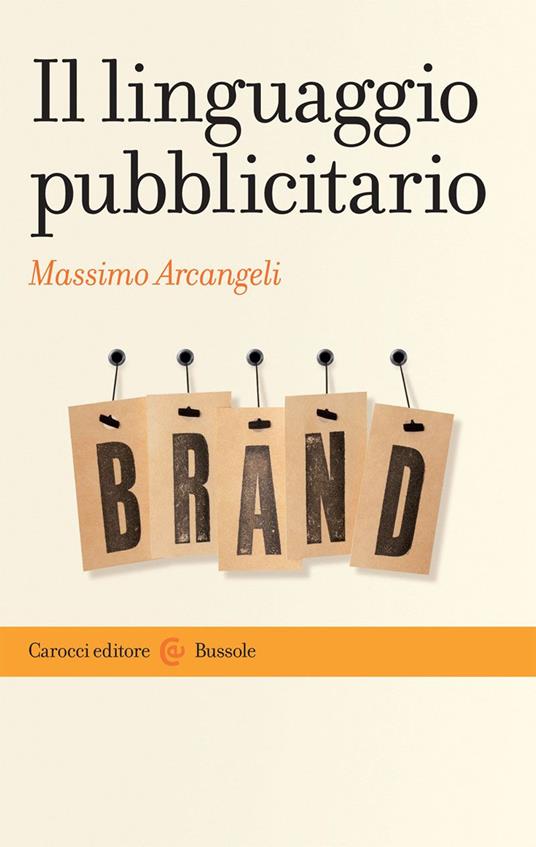 Il linguaggio pubblicitario - Massimo Arcangeli - copertina