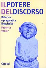 Il potere del discorso. Retorica e pragmatica linguistica