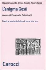 L' enigma Gesù. Fatti e metodi della ricerca storica