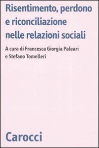 Risentimento, perdono e riconciliazione nelle relazioni sociali - copertina