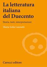 La letteratura italiana del Duecento. Storia, testi, interpretazioni