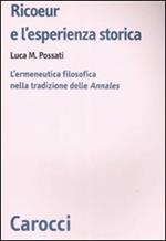 Ricoeur e l'esperienza storica. L'ermeneutica filosofica nella tradizione delle «Annales»