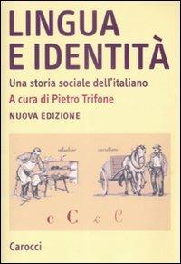 Lingua e identità. Una storia sociale dell'italiano - copertina