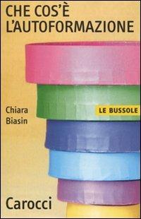 Che cos'è l'autoformazione - Chiara Biasin - copertina