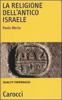 La religione dell'antico Israele -  Paolo Merlo - copertina