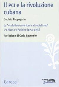 Il PCI e la rivoluzione cubana 1959-1965 - Onofrio Pappagallo - copertina