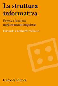 La struttura informativa. Forma e funzione negli enunciati linguistici