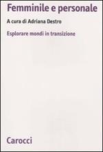 Femminile e personale. Esplorare mondi in transazione