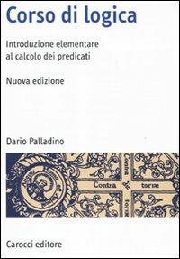 Corso di logica. Introduzione al calcolo dei predicati - Dario Palladino - copertina