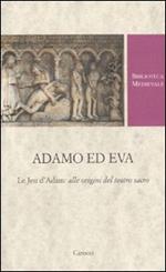 Adamo ed Eva. Le Jeu d'Adam: alle origini del teatro sacro