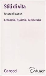 Stili di vita. Economia, filosofia, democrazia