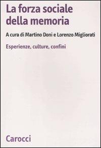 La forza sociale della memoria. Esperienze, culture, confini - copertina