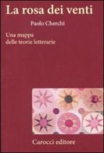 La rosa dei venti. Una mappa delle teorie letterarie