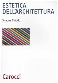 Estetica dell'architettura - Simona Chiodo - copertina