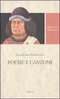 Poesie e canzoni. Testo tedesco a fronte. Ediz. critica - Oswald von Wolkenstein - copertina