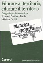 Educare al territorio, educare il territorio. Geografia per la formazione