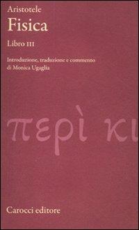 Fisica. Libro III. Testo greco a fronte - Aristotele  - copertina