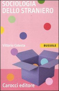 Sociologia dello straniero - Vittorio Cotesta - copertina