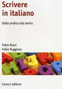 Scrivere in italiano. Dalla pratica alla teoria