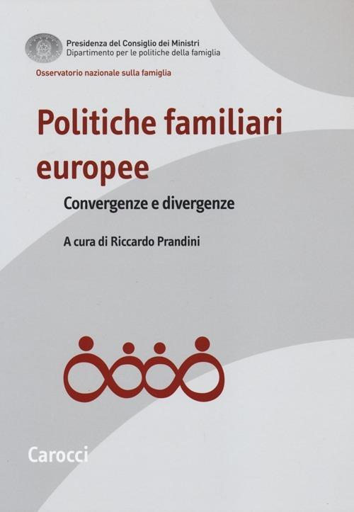 Politiche familiari europee. Convergenze e divergenze - copertina