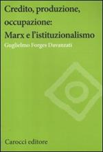 Credito, produzione, occupazione: Marx e l'istituzionalismo
