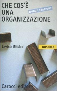 Che cos'è una organizzazione - Lavinia Bifulco - copertina