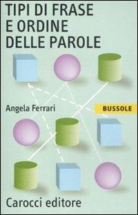 Tipi di frase e ordine delle parole - Angela Ferrari - copertina