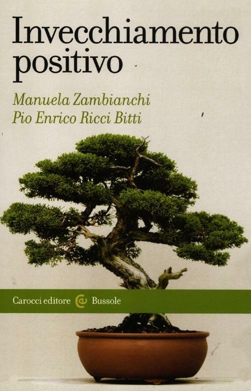 Invecchiamento positivo -  Manuela Zambianchi, Pio E. Ricci Bitti - copertina