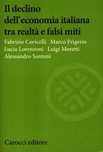 Il declino dell'economia italiana tra realtà e falsi miti